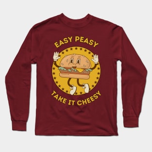 Easy peasy take it cheesy - cute and funny burger pun for food vibes Long Sleeve T-Shirt